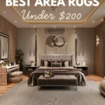Elegant bedroom with gray area rug under bed, neutral decor, and text overlay reading Best Area Rugs Under $200